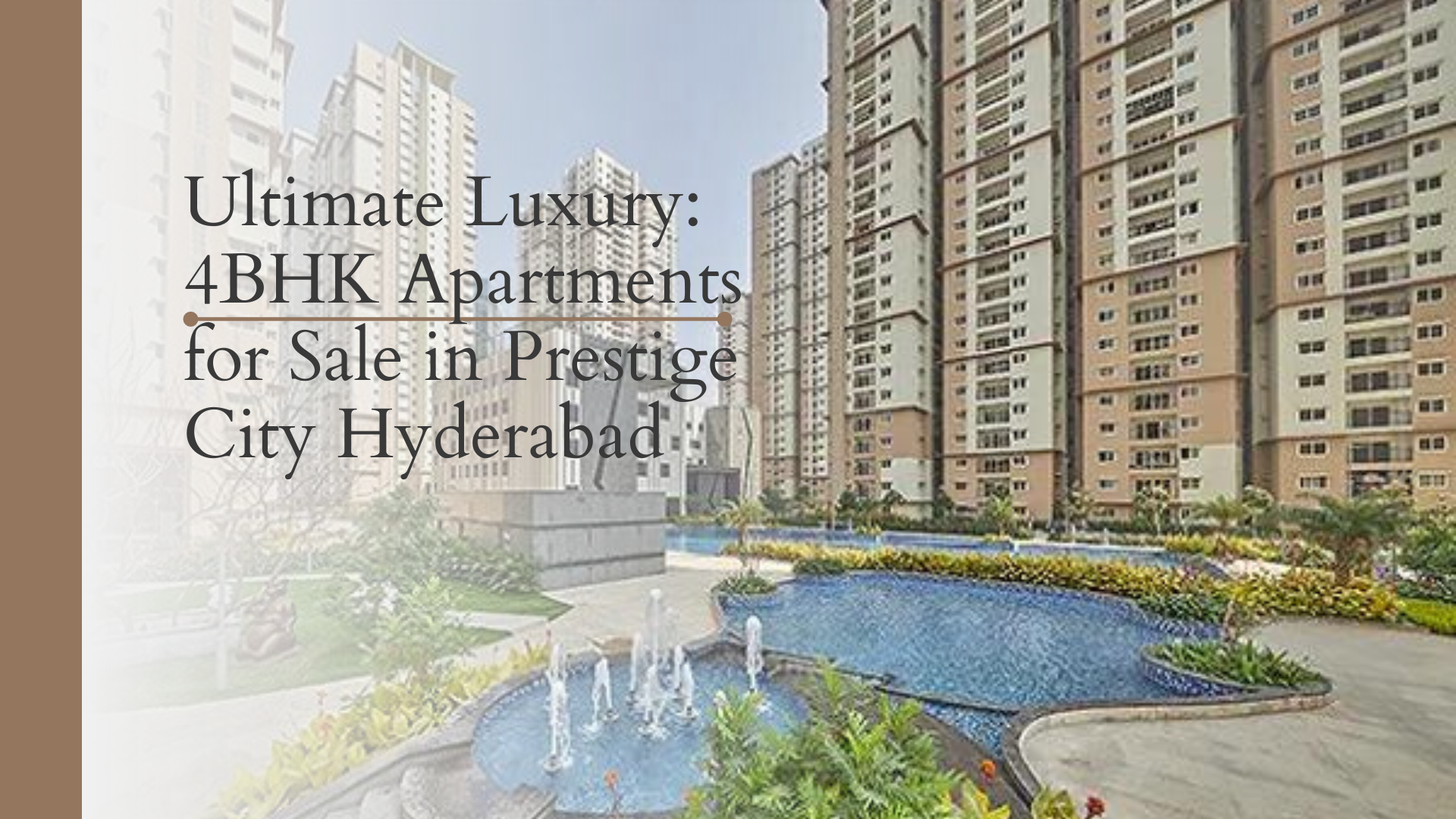 Ultimate Luxury: 4 BHK Apartments for Sale in Prestige City Hyderabad